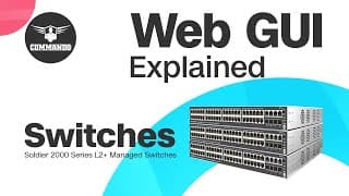 SoldierOS 2000 Web GUI Explained - COMMANDO Soldier C2000 / E2000 / IE2000 Series L2+ Managed Switch