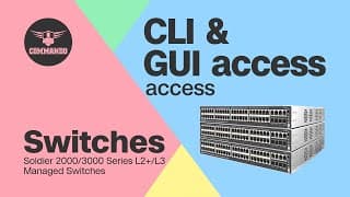 How to take CLI &amp; Web GUI access - COMMANDO Soldier 2000 / 3000 Series L2+ / L3 Managed Switches