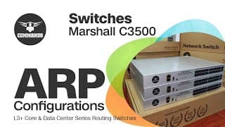 ARP Configuration - COMMANDO Marshall C3500 Series Core and Data Center L3+ Routing Switch