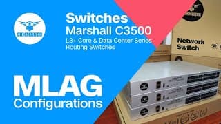 Multi-Chassis Link Aggregation (MLAG) Configuration - COMMANDO C3500 Series L3+ Routing Switches