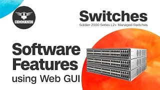 Software Features - Web GUI - COMMANDO Soldier C2000 / E2000 / IE2000 Series L2+ Switch - (brief) -3