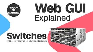 SoldierOS 3000 Web GUI Explained - COMMANDO Soldier C3000 / E3000 Series L3 Managed Switches