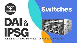 How to Configure DAI &amp; IPSG using CLI - COMMANDO Soldier 2000 / 3000 Series L2+/L3 Managed Switches